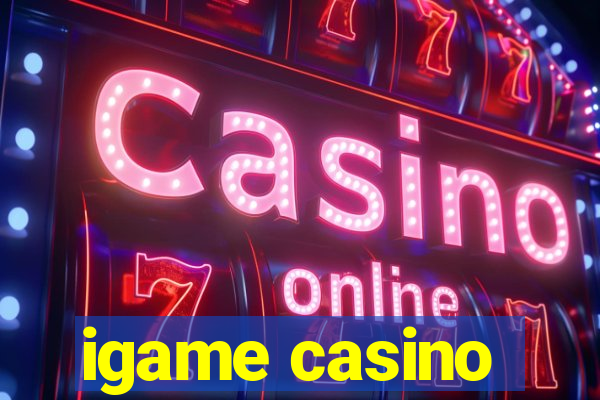 igame casino